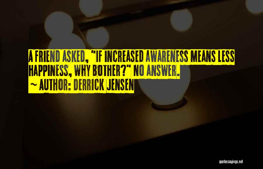 Derrick Jensen Quotes 691075