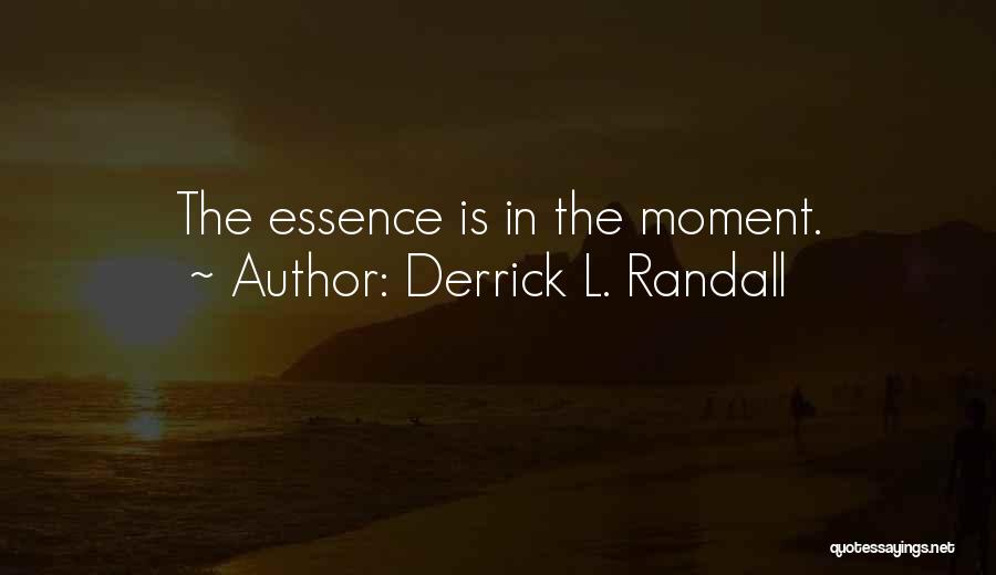Derrick L. Randall Quotes 115577