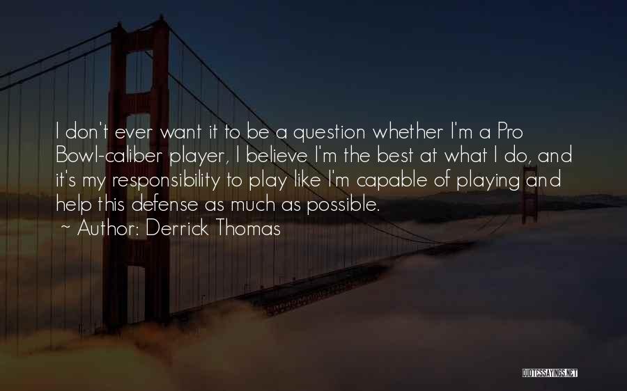 Derrick Thomas Quotes 823181