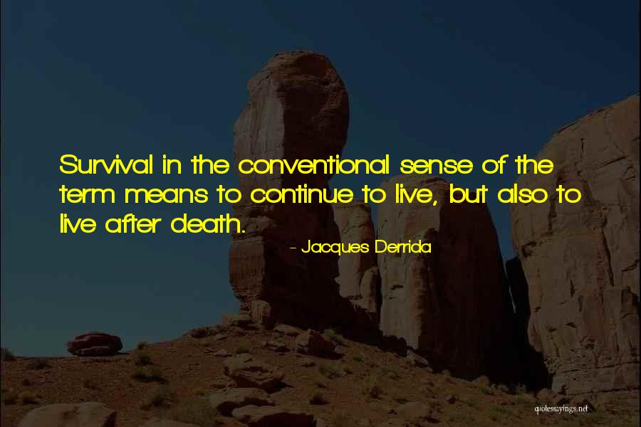 Derrida Jacques Quotes By Jacques Derrida Derrida Jacques Quotes By Jacques Derrida