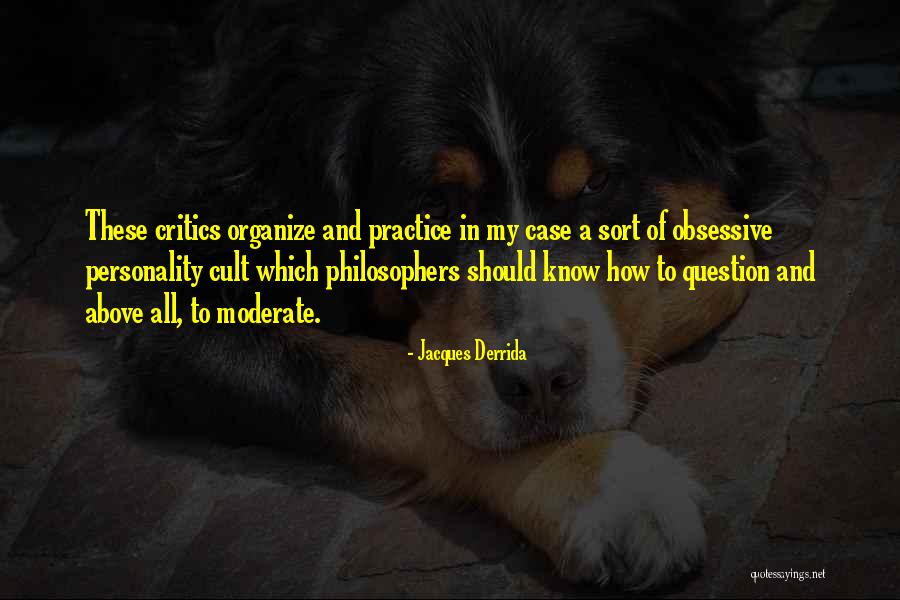 Derrida Jacques Quotes By Jacques Derrida Derrida Jacques Quotes By Jacques Derrida