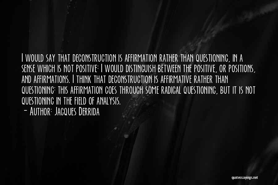 Derrida Quotes By Jacques Derrida