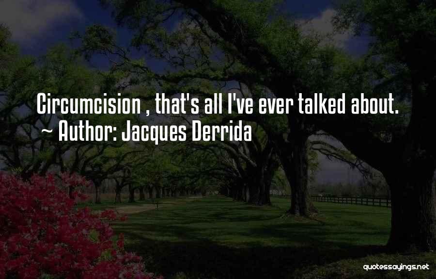 Derrida Quotes By Jacques Derrida