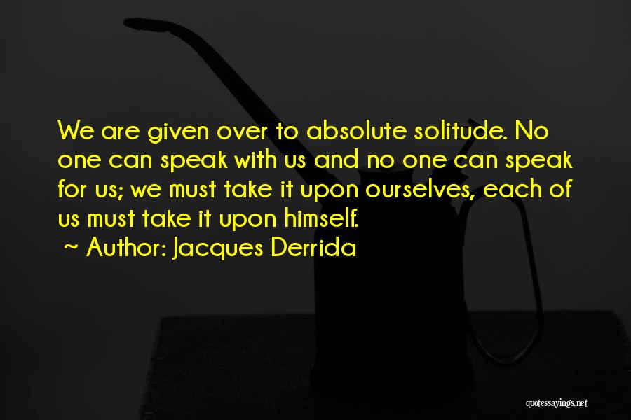 Derrida Quotes By Jacques Derrida