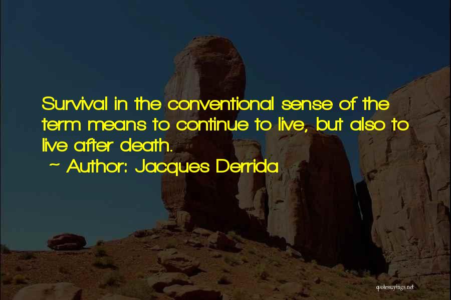 Derrida Quotes By Jacques Derrida