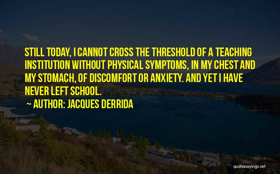 Derrida Quotes By Jacques Derrida