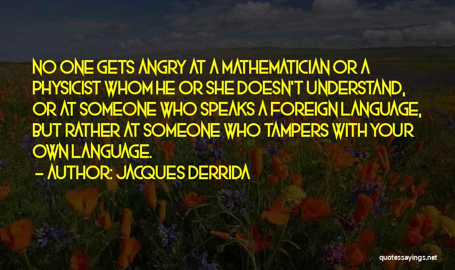 Derrida Quotes By Jacques Derrida