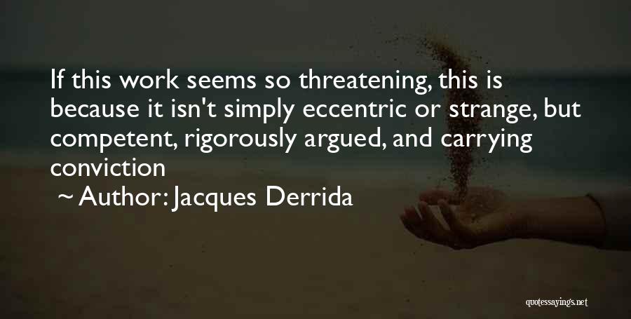 Derrida Quotes By Jacques Derrida