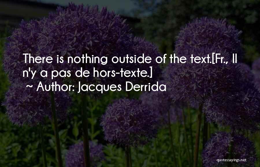 Derrida Quotes By Jacques Derrida