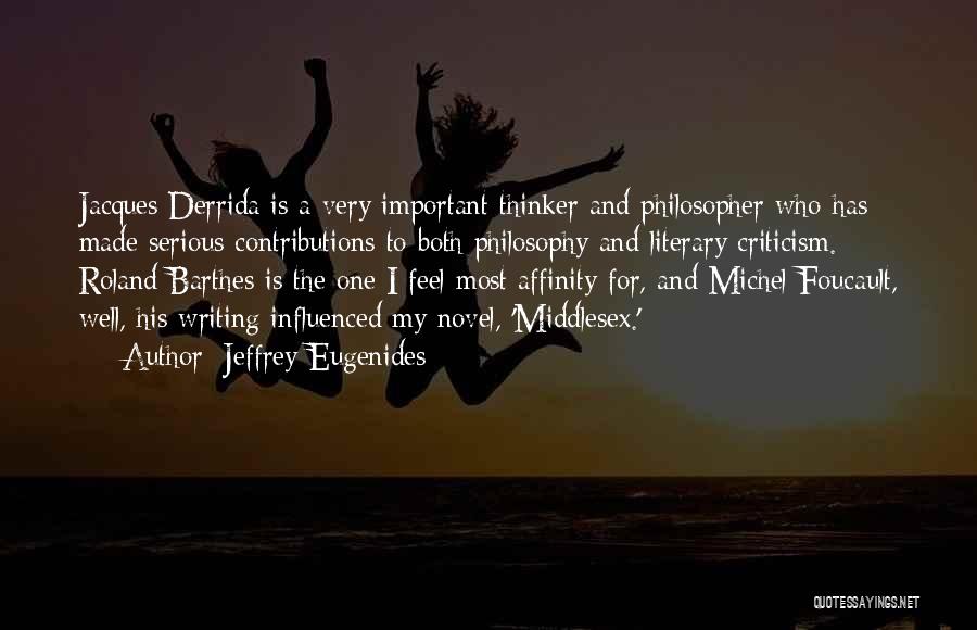 Derrida Quotes By Jeffrey Eugenides