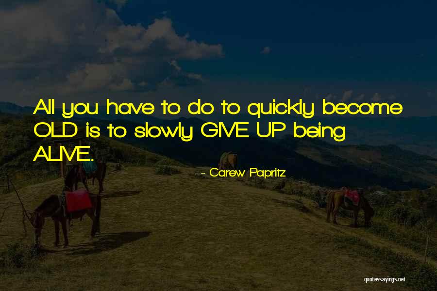 Derry Murbles Quotes By Carew Papritz Derry Murbles Quotes By Carew Papritz