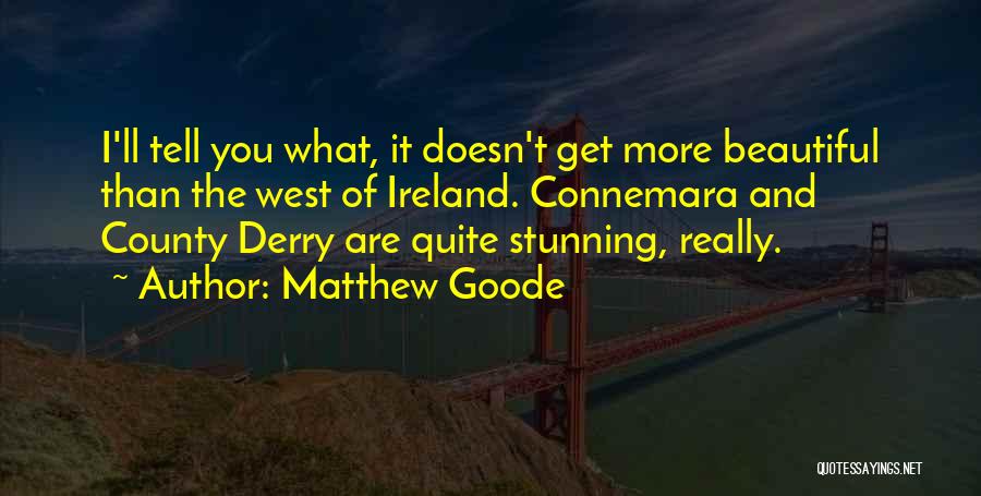 Derry Quotes By Matthew Goode