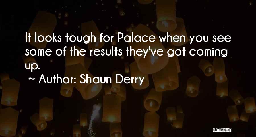 Derry Quotes By Shaun Derry