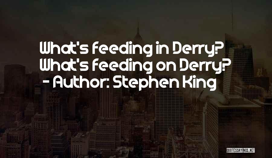 Derry Quotes By Stephen King