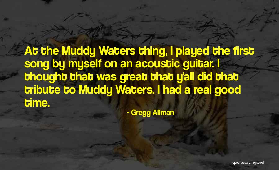 Derrygullinane Quotes By Gregg Allman Derrygullinane Quotes By Gregg Allman