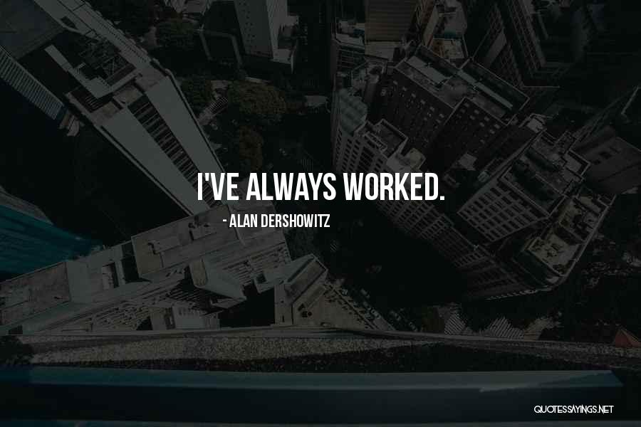 Dershowitz Alan Quotes By Alan Dershowitz Dershowitz Alan Quotes By Alan Dershowitz
