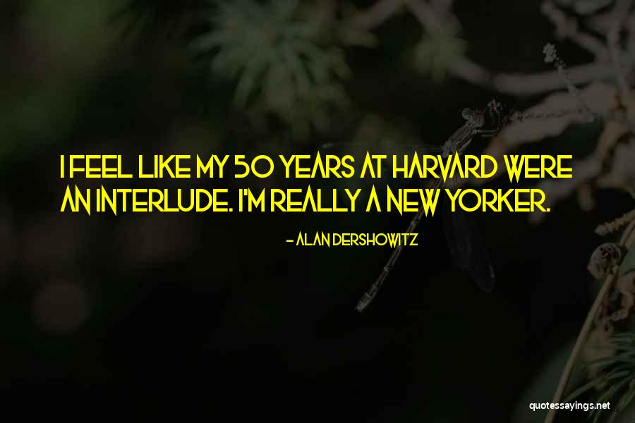 Dershowitz Alan Quotes By Alan Dershowitz Dershowitz Alan Quotes By Alan Dershowitz