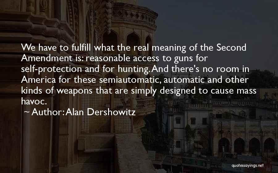 Dershowitz Quotes By Alan Dershowitz