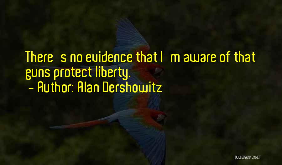 Dershowitz Quotes By Alan Dershowitz