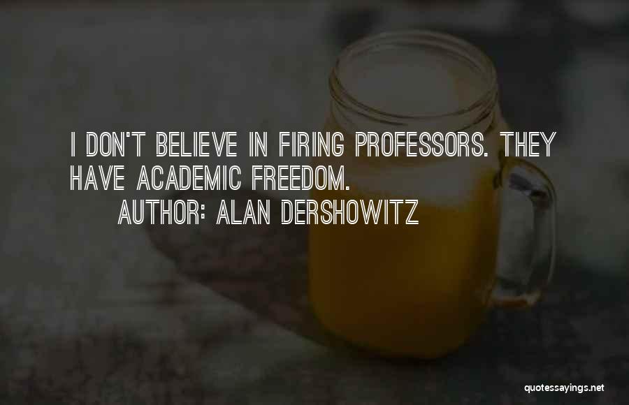 Dershowitz Quotes By Alan Dershowitz