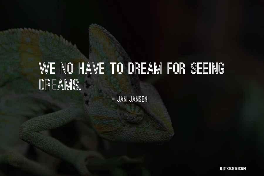 Dertlerime Quotes By Jan Jansen