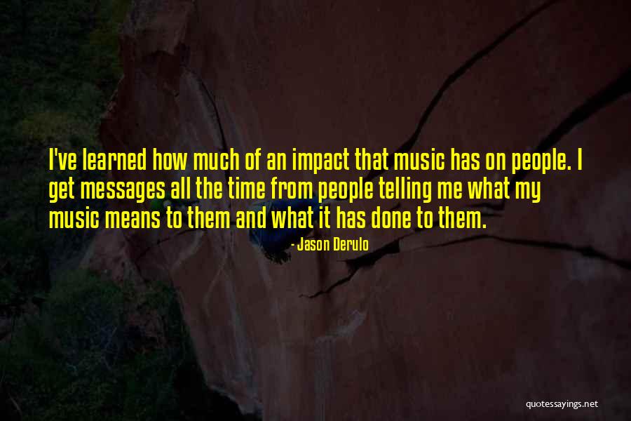 Derulo Jason Quotes By Jason Derulo Derulo Jason Quotes By Jason Derulo