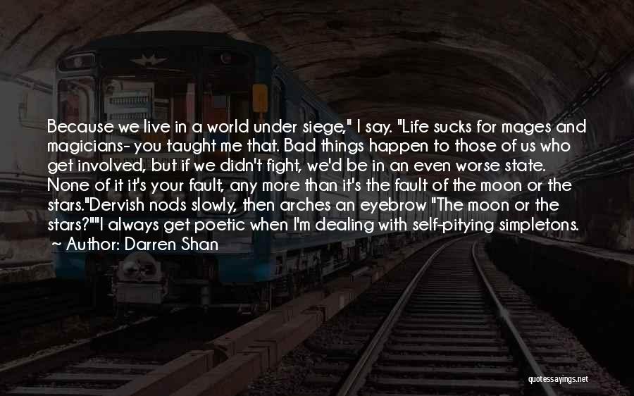 Dervish Grady Quotes By Darren Shan