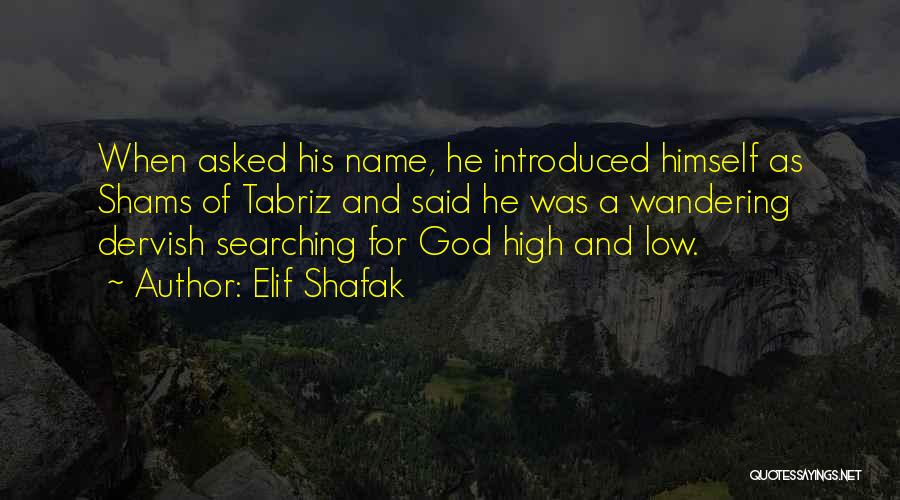 Dervish Quotes By Elif Shafak