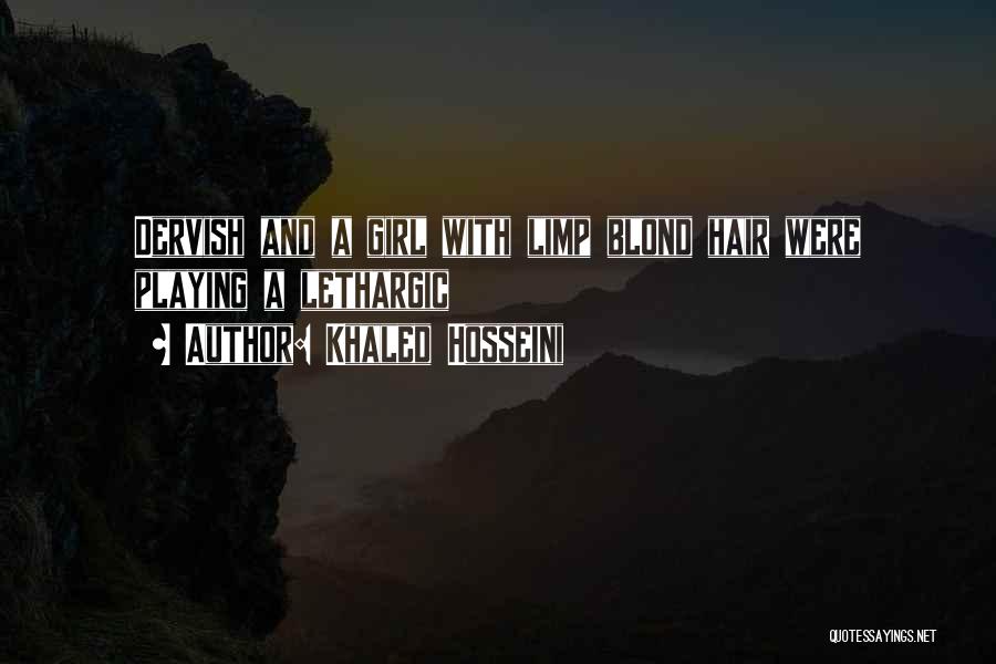 Dervish Quotes By Khaled Hosseini