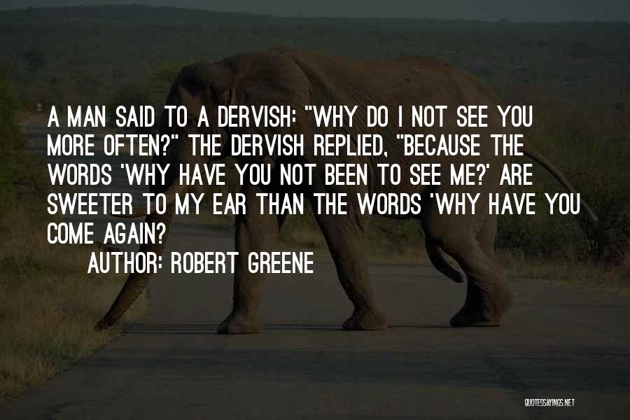 Dervish Quotes By Robert Greene