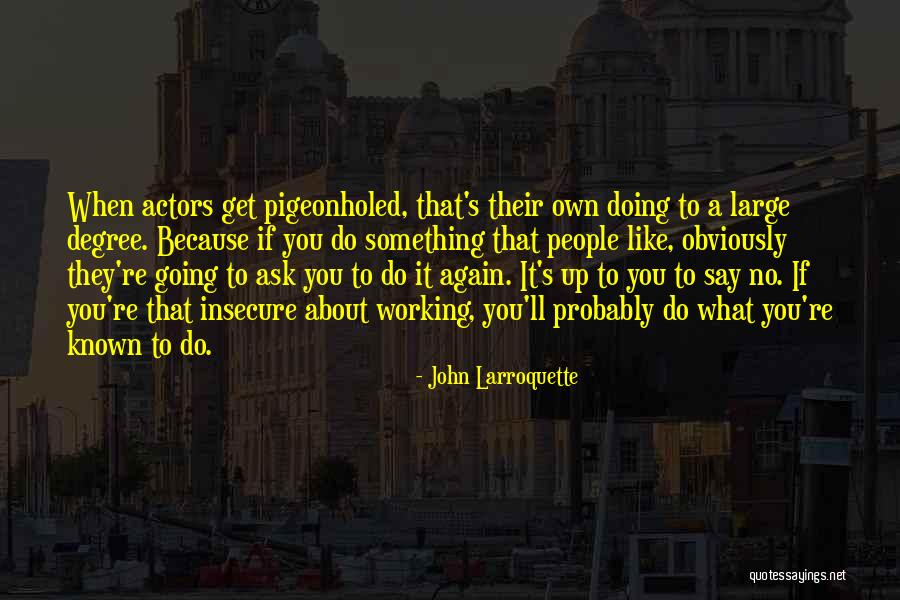Dervisi Quotes By John Larroquette Dervisi Quotes By John Larroquette