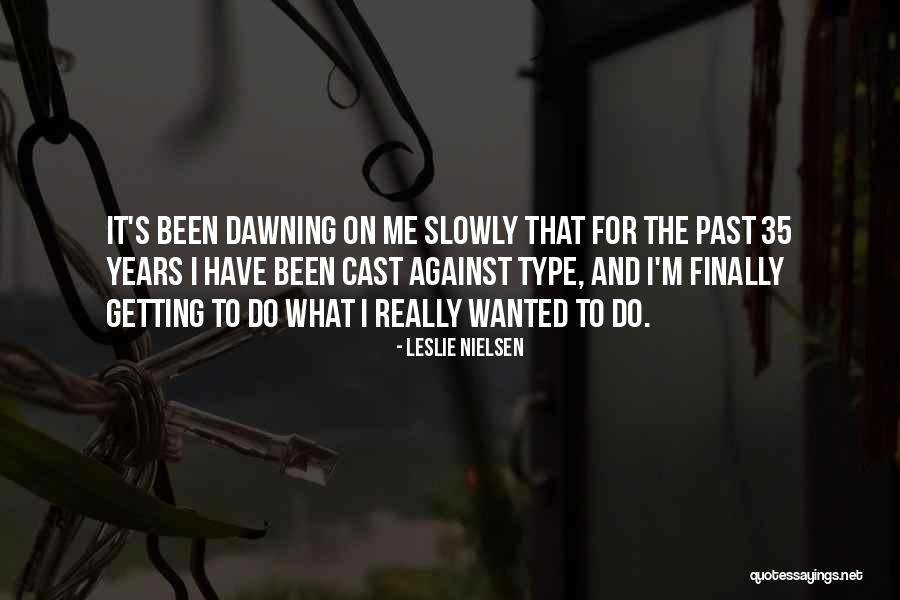 Dervisi Quotes By Leslie Nielsen Dervisi Quotes By Leslie Nielsen