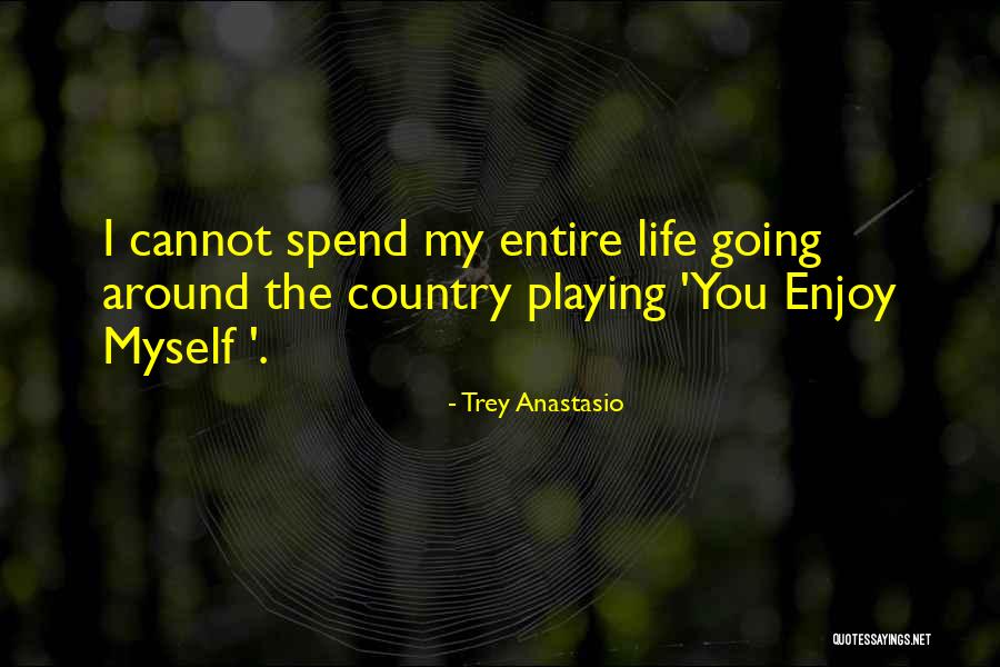 Derwentwater Arms Quotes By Trey Anastasio Derwentwater Arms Quotes By Trey Anastasio