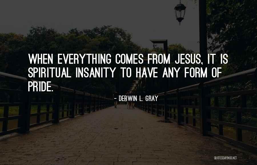 Derwin L. Gray Quotes 1434857 Derwin L. Gray Quotes 1434857