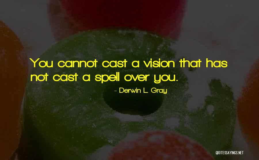 Derwin L. Gray Quotes 926214 Derwin L. Gray Quotes 926214