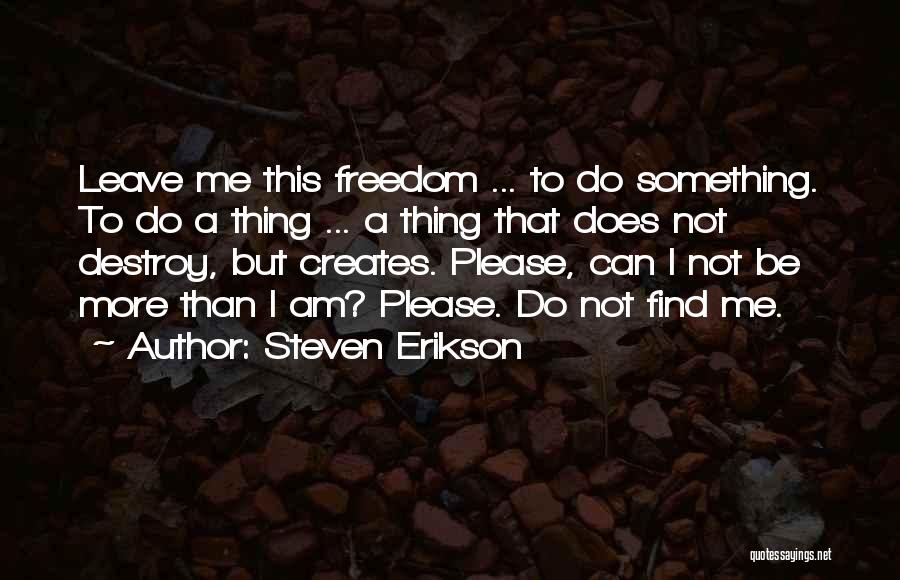 Derya Alabora Quotes By Steven Erikson