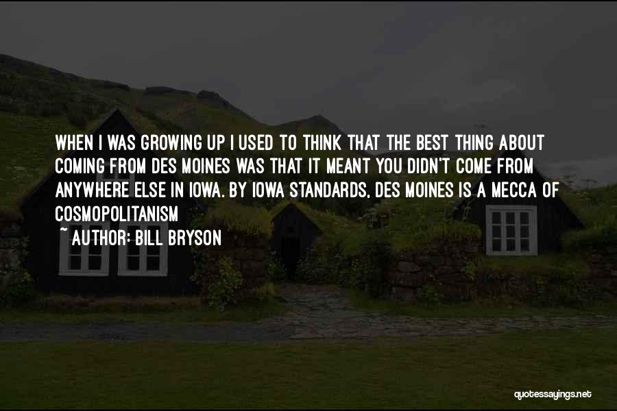 Des Moines Quotes By Bill Bryson