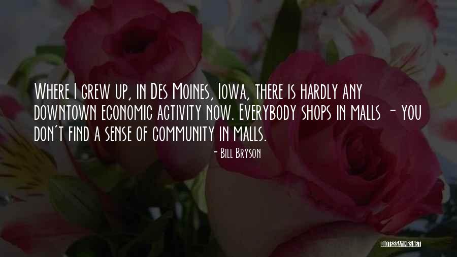 Des Moines Quotes By Bill Bryson