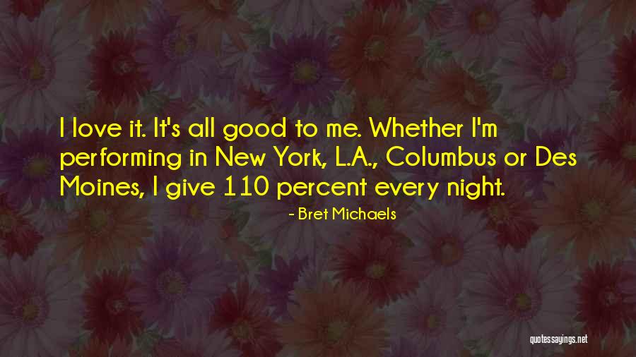 Des Moines Quotes By Bret Michaels