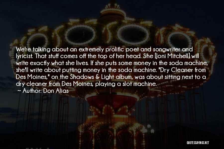 Des Moines Quotes By Don Alias