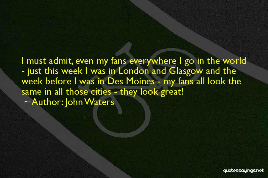 Des Moines Quotes By John Waters