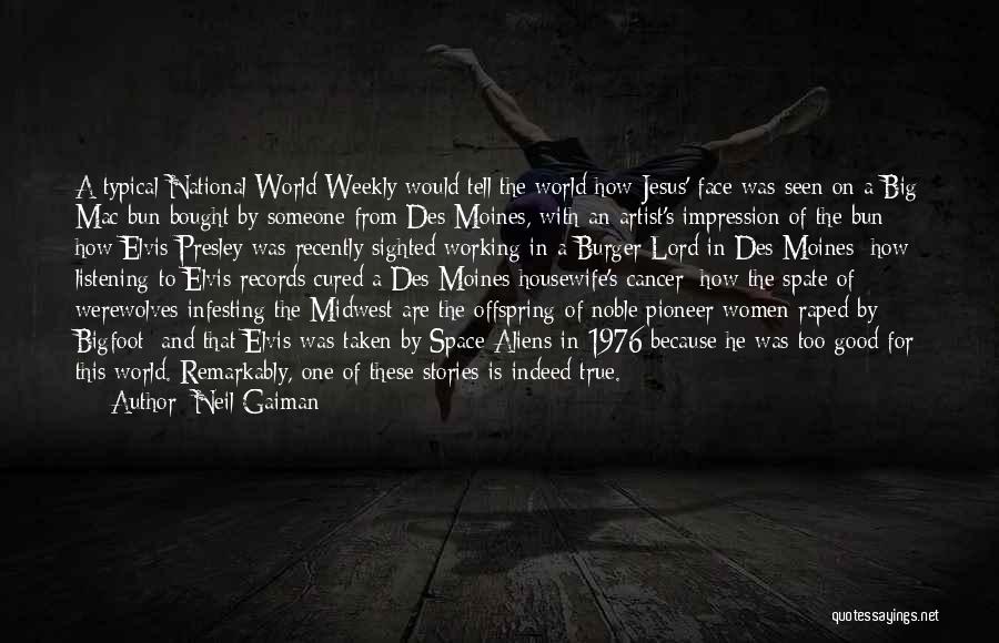 Des Moines Quotes By Neil Gaiman