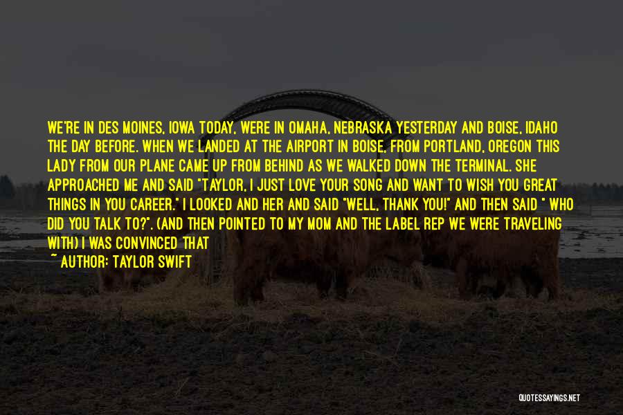 Des Moines Quotes By Taylor Swift