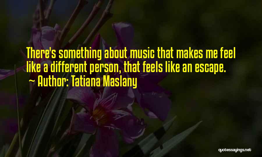 Desafecto Significado Quotes By Tatiana Maslany