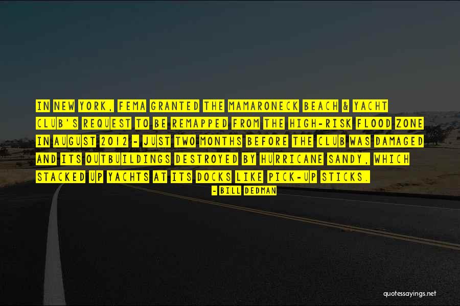 Desafortunado O Quotes By Bill Dedman Desafortunado O Quotes By Bill Dedman