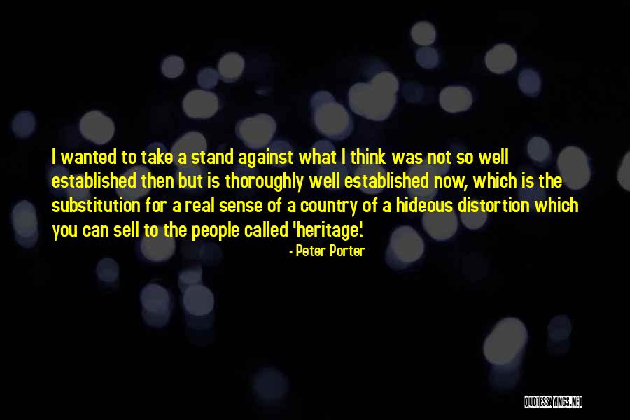Desagradable Sinonimos Quotes By Peter Porter Desagradable Sinonimos Quotes By Peter Porter