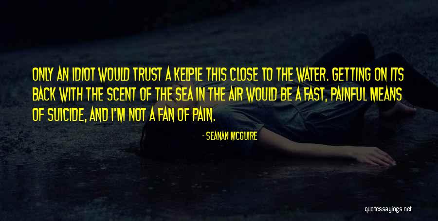 Desahan Hot Quotes By Seanan McGuire Desahan Hot Quotes By Seanan McGuire