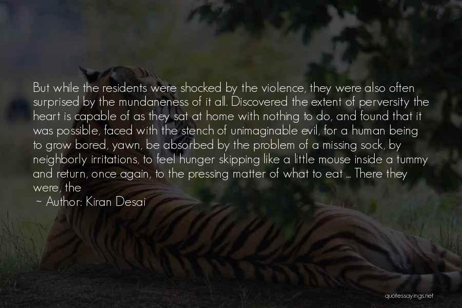 Desai Quotes By Kiran Desai