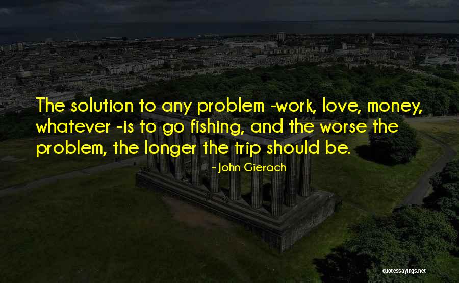 Desaliento Summary Quotes By John Gierach Desaliento Summary Quotes By John Gierach