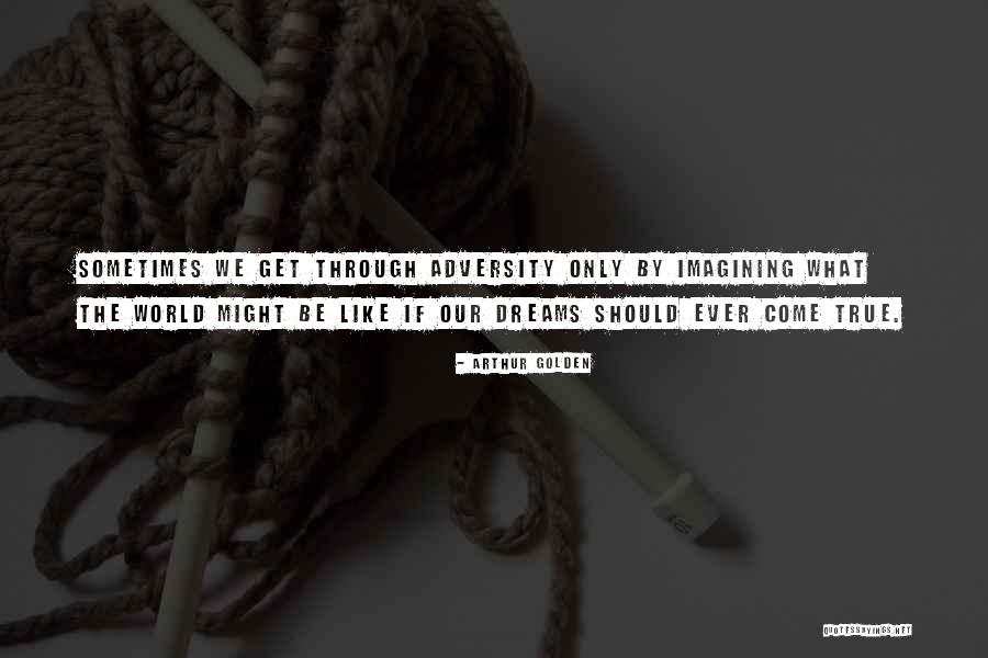 Desanctis Dina Quotes By Arthur Golden Desanctis Dina Quotes By Arthur Golden